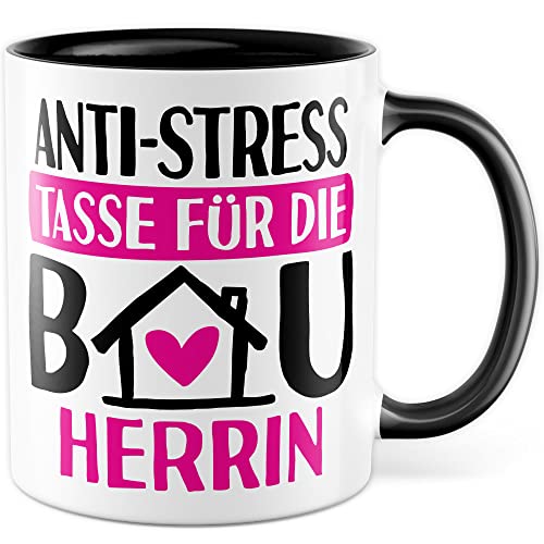 Tasse Bauherrin Geschenk, Anti-Stress Tasse für die Bauherrin Geschenkidee Kaffeetasse mit Spruch lustig Kaffee-Becher Hausbau Bauauftrag Bauträgerin Eigenheim Bauunternehmerin (Bauherrin)