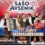 Saso Avsenik und seine Oberkrainer - 70 Jahre Oberkrainersound - Live