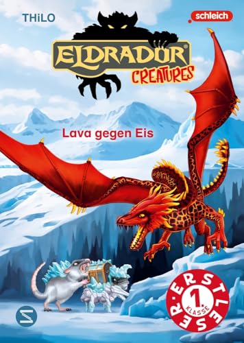 Eldrador Creatures: Lava gegen Eis: Erstes Lesen mit Spaß und Abenteuerlust | Das Eldrador-Erstlesebuch für den spannenden Leseerfolg