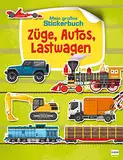 Züge, Autos, Lastwagen: Mein großes Stickerbuch