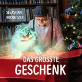 Das größte Geschenk