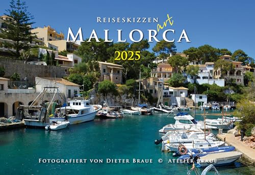 Reiseskizzen Mallorca 2025 ART: Mallorca`s Ansichten für Kenner