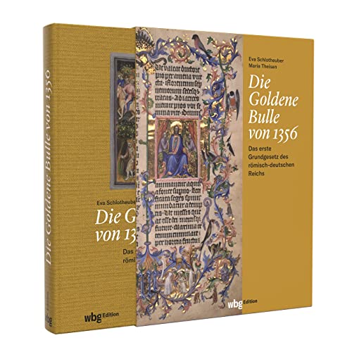 Die Goldene Bulle von 1356: Das erste Grundgesetz des römisch-deutschen Reichs