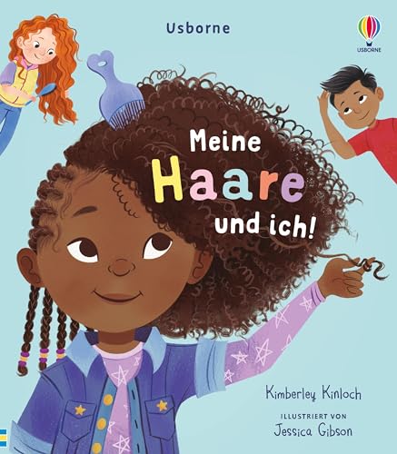 Meine Haare und ich!: Bilderbuch über verschiedene Haartypen, mit Fokus auf Afro – vermittelt positives Selbstbild – ab 6 Jahren