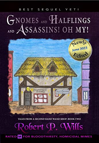 Gnomes, and Halflings, and Assassins! Oh My! (Tales From a Second-Hand Wand Shop Book 2) (English Edition)