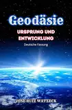 Geodäsie: Ursprung und Entwicklung