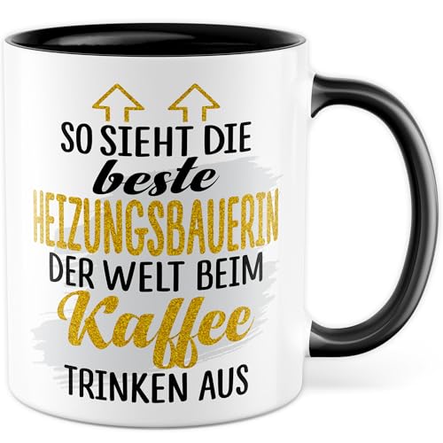 Heizungsbauerin Tasse Heizungsbauerinnen Geschenk Heizungsbau So sieht die beste Heizungsbauerin der Welt aus Geschenkidee Kaffee-Becher Beruf Kaffeetasse lustig