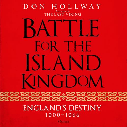 Battle for the Island Kingdom: England's Destiny 1000–1066