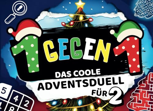 1 GEGEN 1 - Das coole Adventsduell für 2: Lustige 24 Rätselspiele mit Stift & Papier für Zwei - Perfekt zum Verschenken für Freunde, Geschwister, Paare oder Eltern - Mitmach Adventskalender