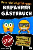 Dein total abgefahrenes BEIFAHRER GÄSTEBUCH: Von Parkkünsten über den besten Song bis zur Snackauswahl im Fahrzeug – hier kannst Du alles eintragen und bewerten! Lustiges Geschenk zum 18. Geburtstag