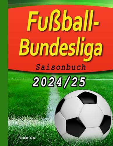 Fußball-Bundesliga: Saisonbuch 2024/25