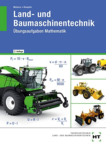 Land- und Baumaschinentechnik: Übungsaufgaben Mathematik