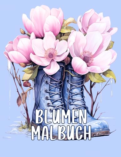 Blumen Malbuch: Das Ausmalbuch für Erwachsene und Senioren mit Kunstvollen Blumentöpfen