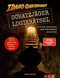 Schatzjäger Logikrätsel - Idaho Quatercroft: Auf der Jagd nach den verlorenen Schätzen. 170 spannende Aufgaben & knifflige Rätsel