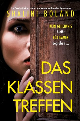 Das Klassentreffen: Ein Psychothriller voller nervenaufreibender Spannung