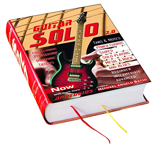 GUITAR SOLO 2.0 NEW EDITION: Musiklehrbuch mit Noten und Tabs auf 1100 Seiten. DAS weltweit umfangreichste Gitarrenlehrbuch zum Lernen, Vertiefen, ... Jetzt mit Vorwort von Michael Angelo Batio