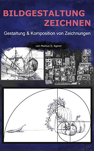 Bildgestaltung Zeichnen: Gestaltung & Komposition von Zeichnungen