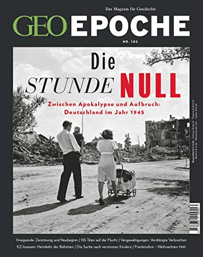 GEO EPOCHE 102/2020 "Stunde Null, Deutschland nach dem Krieg 1945"