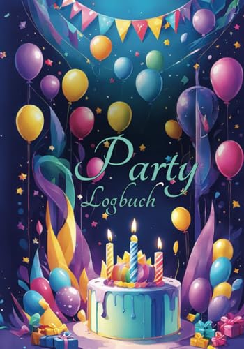 Party-Logbuch & Planer – 30 Partys dokumentieren | Mit Checklisten, Einkaufslisten, Gästelisten & Platz für Fotos | Eventplaner für Motto-Partys, Feiern & Events