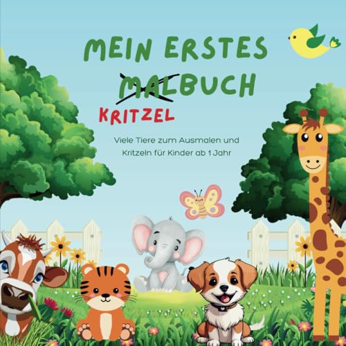 Mein erstes Malbuch: Kritzelbuch / Ausmalbuch für Kinder ab 1 Jahr (Malbuch für Kleinkinder)
