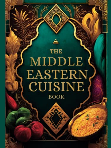 The Middle Eastern Cuisine Book