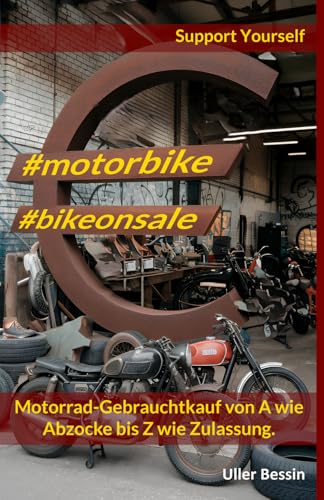 #motorbike #bikeonsale: Motorrad-Gebrauchtkauf von A wie Abzocke bis Z wie Zulassung