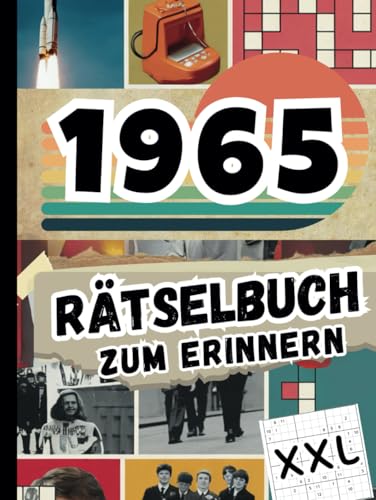 1965 – Rätselbuch zum Erinnern: Das ideale Geschenk zum 60. Geburtstag mit Sudokus, Kreuzworträtseln und vielem mehr (Geschenkbücher für jede Altersgruppe)