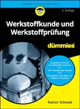 Werkstoffkunde und Werkstoffprüfung für Dummies