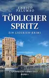 Tödlicher Spritz: Ein Ligurien-Krimi (Caponnetto ermittelt)
