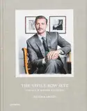 The Savile Row Suit: The Art of Bespoke Tailoring