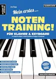 Mein erstes Notentraining für Klavier & Keyboard! Der leichte Weg Noten zu lernen für Kinder ab 8 Jahren & Erwachsene. Klaviernoten lernen für Anfänger