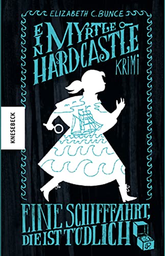 Eine Schifffahrt, die ist tödlich: Ein Myrtle-Hardcastle-Krimi. Band 4
