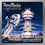 Die Raum-Zeit-Ingenieure: Perry Rhodan Silber Edition 152. Der 18. Zyklus. Chronofossilien