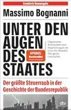 Unter den Augen des Staates: Der größte Steuerraub in der Geschichte der Bundesrepublik | Nominiert für den Deutschen Wirtschaftsbuchpreis 2022