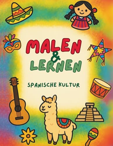 MALEN & LERNEN.: Spanische Kultur