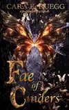 Fae of Cinders: A Fairytale Retelling of Cinderella (Fae of Frost & Flame Book 1) (English Edition)