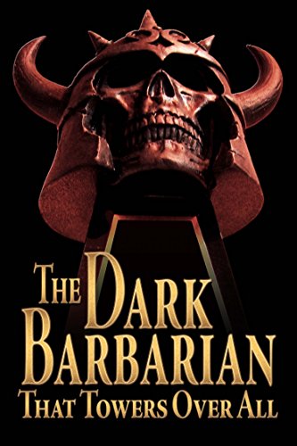 The Dark Barbarian That Towers Over All: The Robert E. Howard LitCrit MegaPack (English Edition)