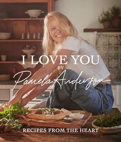 I Love You: Recipes from the heart: the first cookbook from the iconic actress, model and activist