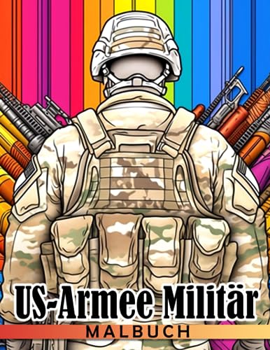 US-Armee Militär-Malbuch: Soldaten Flugzeuge und mehr mit hochwertigen Illustrationen zum Ausmalen für Erwachsene zur Stressreduzierung und Entspannung