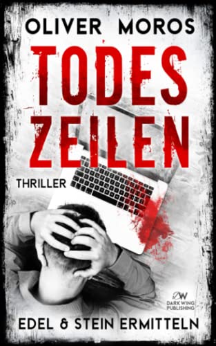 Todeszeilen: Ein Edel & Stein Thriller (Kripo Berlin / Edel & Stein ermitteln)