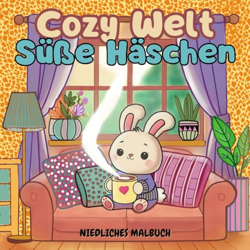 Cozy Welt Süße Häschen: Malbuch für Erwachsene und Jugendliche mit liebevollen Häschen Motiven zur Entspannung und zum Stressabbau durch kreative Malmomente. (Cozy Welt (dt.))