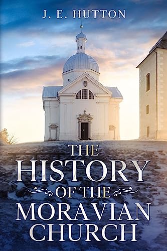 The History of the Moravian Church (English Edition)