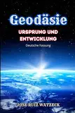 Geodäsie: Ursprung und Entwicklung