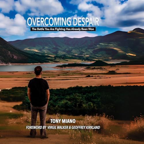 Overcoming Despair: The Battle You Are Fighting Has Already Been Won