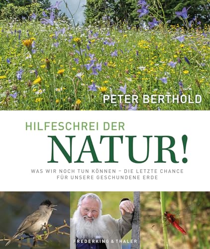 Bildband: Unsere Zukunft braucht Natur. Artenvielfalt: Die Garantie für unser Überleben: Was wir noch tun können – die letzte Chance für unsere geschundene Erde. Ein Bildband zum Thema Artenschutz.