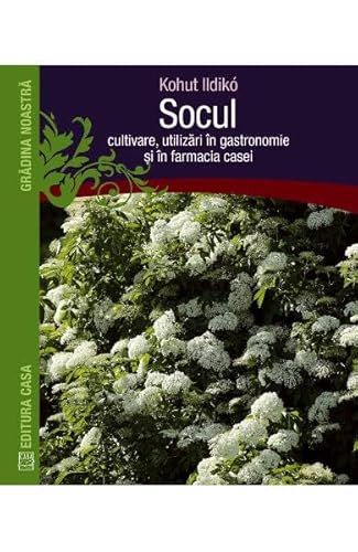 Socul. Cultivare, Utilizari In Gastronomie Si In Farmacia Casei