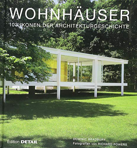 Wohnhäuser: 103 Ikonen der Architekturgeschichte (DETAIL Special)