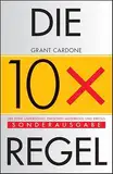 Die 10x-Regel: Der feine Unterschied zwischen Misserfolg und Erfolg