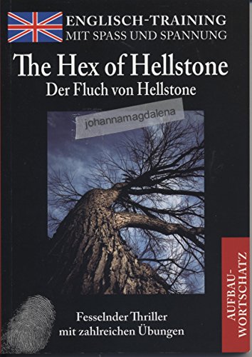 The Hex of Hellstone. Der Fluch von Hellstone (Englisch-Training mit Spaß und Spannung)
