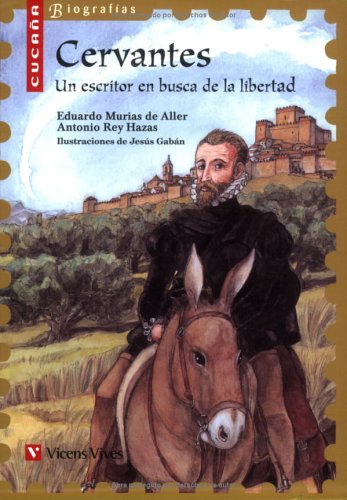 Miguel de Cervantes, biografía, Educación Primaria. Material auxiliar (Colección Cucaña Biografías)